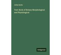 Text-Book of Botany Morphological and Physiological