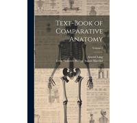 Text-Book Of Comparative Anatomy; Volume 2
