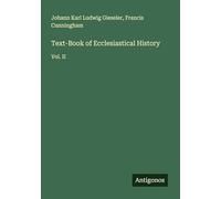 Text-Book of Ecclesiastical History: Vol. II