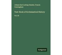 Text-Book of Ecclesiastical History: Vol. III