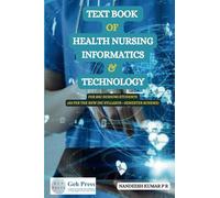 TEXT BOOK OF HEALTH NURSING INFORMATICS & TECHNOLOGY FOR BSC NURSING STUDENTS (AS PER THE NEW INC SYLLABUS - SEMESTER SCHEME)