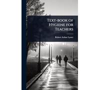 Text-book of Hygiene for Teachers