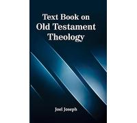 Text Book on Old Testament Theology