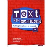 Text For Scotland: Building Excellence In Language Book 1