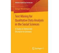 Text Mining For Qualitative Data Analysis In The Social Sciences