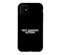 Text. SUBTEXT. Action.- Drama Student Theatre Acting Coque pour iPhone 11