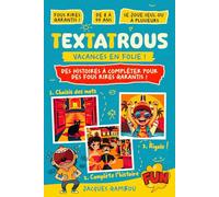 Textatrous: Des histoires à compléter pour des fous rires garantis - De 8 à 99 ans