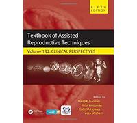 Textbook Of Assisted Reproductive Techniques, Fifth Edition