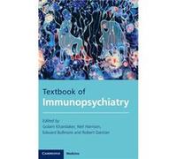 Textbook of Immunopsychiatry Edited by Golam Khandaker , Edited by Neil Harrison , Edited by Edward Bullmore , Edited by Robert Dantzer (Auteur)