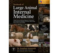 Textbook of Large Animal Internal Medicine: Clinical Decision-Making, Diagnostic Frameworks, and Therapeutic Strategies for Horses, Cattle, Sheep, Goats, Swine, and Camelids