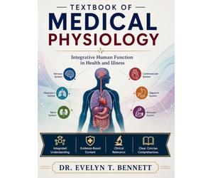 TEXTBOOK OF MEDICAL PHYSIOLOGY: Integrative Human Function in Health and Illness