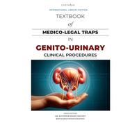 TEXTBOOK OF MEDICO-LEGAL TRAPS IN GENITO-URINARY CLINICAL PROCEDURES
