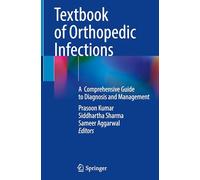 Textbook of Orthopedic Infections: A Comprehensive Guide to Diagnosis and Management