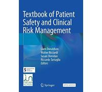 Textbook Of Patient Safety And Clinical Risk Management