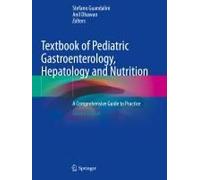Textbook Of Pediatric Gastroenterology, Hepatology And Nutrition