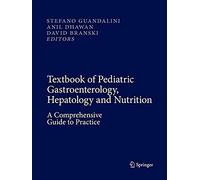 Textbook Of Pediatric Gastroenterology, Hepatology And Nutrition
