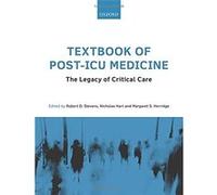 Textbook Of Post-Icu Medicine: The Legacy Of Critical Care Unknown (Auteur)