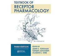 Textbook of Receptor Pharmacology Alasdair J. Gibb, Torben Johansen (Auteur)