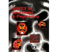 Textbook Of Spect In Neurology & Psychiatry