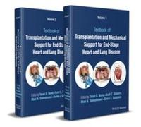 Textbook of Transplantation and Mechanical Support for EndStage Heart and Lung Disease 2 Volume Set Textbook of Transplantation and Mechanical Support for EndStage Heart and Lung Disease 2 Volume Set 