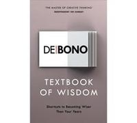 Textbook of Wisdom by Edward de Bono Unknown (Auteur)