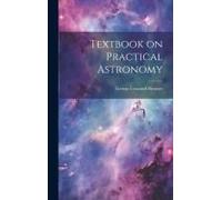 Textbook On Practical Astronomy