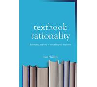 Textbook Rationality: Rationality - and why we should teach it in schools
