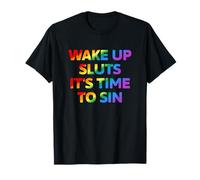 Texte Amusant Arc-en-Ciel Wake Up It's Time to Sin T-Shirt