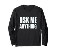 Texte Amusant « Ask Me Shirt Ask Me Anything » Manche Longue