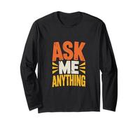 Texte Amusant « Ask Me Shirt Ask Me Anything » Manche Longue