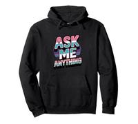 Texte Amusant « Ask Me Shirt Ask Me Anything » Sweat à Capuche