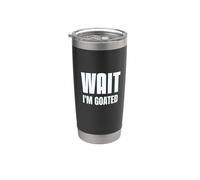Texte amusant avec inscription « Wait I'm Goated Funny Goated » Gobelet isotherme en acier inoxydable double paroi