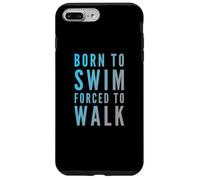 Texte Amusant de Natation Funny People Born to Swim Forced to Walk Coque pour iPhone 7 Plus/8 Plus