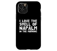 Texte Amusant Disant « I Love The Smell of Napalm in The Morning » Coque pour iPhone 11 Pro