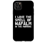 Texte Amusant Disant « I Love The Smell of Napalm in The Morning » Coque pour iPhone 11 Pro Max