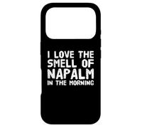 Texte Amusant Disant « I Love The Smell of Napalm in The Morning » Coque pour iPhone 17 Pro