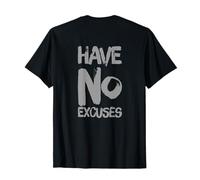 Texte de Fond drôle pour Les Gens Citations drôles n'ont Pas d'excuses T-Shirt