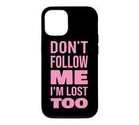 Texte Don't Follow Me I'm Lost Too (Back Only) Coque pour iPhone 12/12 Pro