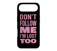 Texte Don't Follow Me I'm Lost Too (Back Only) Coque pour iPhone Air