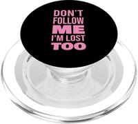 Texte Don't Follow Me I'm Lost Too (Back Only) PopSockets PopGrip pour MagSafe