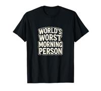 Texte drôle de la Pire Personne du Matin du Monde T-Shirt