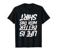 Texte « For Funny People » avec citation amusante Life Is Better With This T-Shirt