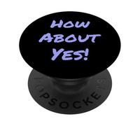 Texte Humoristique Amusant pour Les Gens drôle dire Oui Comment à Propos de Oui PopSockets PopGrip Adhésif