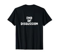 Texte Humoristique au Dos pour Les Gens Fin de Discussion drôle T-Shirt