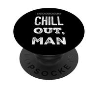 Texte Humoristique drôle pour Les Gens Citations drôles Chill Out Man PopSockets PopGrip Adhésif