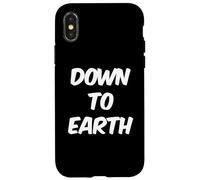 Texte Humoristique drôle pour Les Gens Citations drôles Down to Earth Coque pour iPhone X/XS