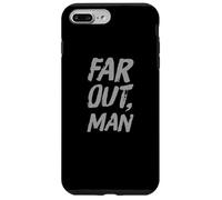 Texte Humoristique drôle pour Les Gens Citations drôles Far Out Man Coque pour iPhone 7 Plus/8 Plus