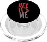 Texte Humoristique drôle pour Les Gens Citations drôles Hey It's Me PopSockets PopGrip pour MagSafe