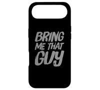 Texte Humoristique drôle pour Les Gens drôle Bring Me That Guy Coque pour iPhone Air