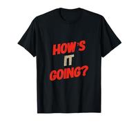Texte Humoristique drôle pour Les Gens drôle Comment ça va T-Shirt
